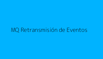 MQ Retransmisión de Eventos